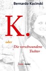 K. oder Die verschwundene Tochter - Bernardo Kucinski ; Gudrun Fröba - 9783887472955