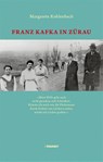 Franz Kafka in Zürau - Margarete Kohlenbach - 9783887474089