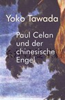 Paul Celan und der chinesische Engel - Yoko Tawada - 9783887692780