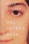 Das nackte Auge - Yoko Tawada - 9783887693244