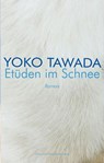 Etüden im Schnee - Yoko Tawada - 9783887697372