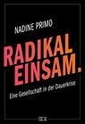 Radikal Einsam. - Nadine Primo - 9783887770822