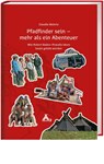 Pfadfinder sein - mehr als ein Abenteuer - Claudia Wehrle - 9783887781095