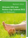 Wirksame Hilfe beim Restless-Legs-Syndrom (RLS) - Manfred A. Ullrich - 9783887785253
