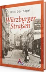Würzburger Straßen - Willi Dürrnagel - 9783887785611