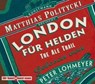 Politycki, M: London für Helden -  - 9783888977121