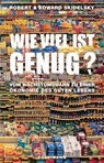 Wie viel ist genug? - Robert Skidelsky ; Edward Skidelsky - 9783888978227