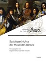 Sozialgeschichte der Musik des Barock - Peter Hersche ; Siegbert Rampe - 9783890078755