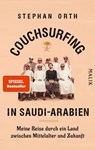 Couchsurfing in Saudi-Arabien - ORTH,  Stephan - 9783890295701
