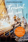 Freiheit, Wind und Mut - Jessica Benjatschek - 9783890295886