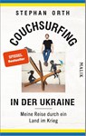 Couchsurfing in der Ukraine - Stephan Orth - 9783890295947