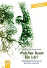 Welcher Baum bin ich? - Daniela Christine Huber - 9783890601700