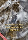 Die Urkraft im Kern des menschlichen Herzens - Marko Pogacnik - 9783890603834