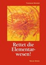 Rettet die Elementarwesen! - Thomas Mayer - 9783890605173