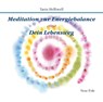 Meditation zur Energiebalance/ Dein Lebensweg -  - 9783890605784