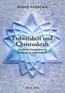Erdweisheit und Christuskraft - Marko Pogacnik - 9783890607801