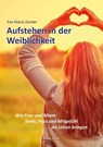 Aufstehen in der Weiblichkeit - Eva-Maria Zander - 9783890608068
