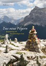 Das neue Pilgern - Waltraud Hönes - 9783890608129