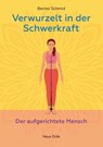 Verwurzelt in der Schwerkraft - Berino Schmid - 9783890608419