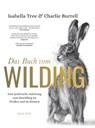 Das Buch vom Wilding - Charlie Burrell ; Isabella Tree - 9783890608846