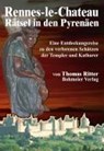 Rennes-le-Chateau Rätsel in den Pyrenäen - Thomas Ritter - 9783890943459
