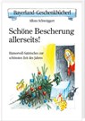 Schöne Bescherung allerseits! - Alfons Schweiggert - 9783892513735