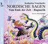 Nordische Sagen. Vom Ende der Zeit - Ragnarök -  - 9783893533398