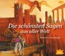 Die schönsten Sagen aus aller Welt -  - 9783893534197