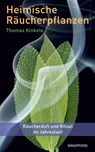Heimische Räucherpflanzen - Thomas Kinkele - 9783893856152