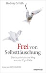 Frei von Selbsttäuschung - Rodney Smith - 9783893856572
