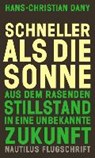 Schneller als die Sonne - DANY,  Hans-Christian - 9783894018269