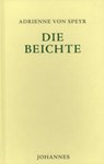 Die Beichte - Adrienne von Speyr - 9783894112530