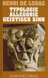 Typologie - Allegorie - Geistiger Sinn - Henri de Lubac - 9783894113575