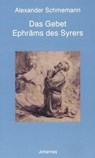 Das Gebet Ephräms des Syrers - Alexander Schmemann - 9783894114480