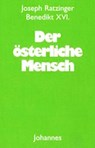 Der österliche Mensch - Joseph Ratzinger ; Benedikt Xvi. - 9783894114497