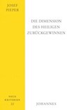 Die Dimension des Heiligen zurückgewinnen - Pieper Josef - 9783894114572