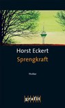 Sprengkraft - Horst Eckert - 9783894253806