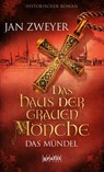 Das Haus der grauen Mönche 01 - Jan Zweyer - 9783894256197