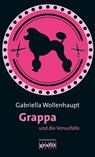 Grappa und die Venusfalle - Gabriella Wollenhaupt - 9783894257224