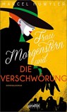 Frau Morgenstern und die Verschwörung - Marcel Huwyler - 9783894257781