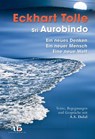 Ein neues Denken - ein neuer Mensch - eine neue Welt - Eckhart Tolle ; Sri Aurobindo - 9783894276140