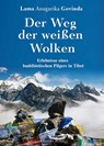 Der Weg der weißen Wolken - Lama Anagarika Govinda - 9783894276195