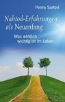 Nahtod-Erfahrungen als Neuanfang - Penny Sartori - 9783894276591