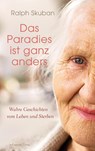 Das Paradies ist ganz anders - Ralph Skuban - 9783894278434