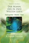 Der Mann, der in zwei Welten lebte - Naturgeister, Meister, Feen - Gordon Lindsay - 9783894279035