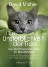 Die Unsterblichkeit der Tiere - David Michie - 9783894279509