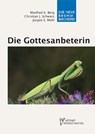 Die Gottesanbeterin - Manfred K. Berg ; Christian J. Schwarz ; Jürgen E. Mehl - 9783894329112