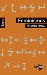 Feminismus - Gisela Notz - 9783894384531
