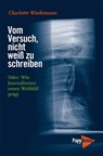 Vom Versuch, nicht weiß zu schreiben - Charlotte Wiedemann - 9783894384944