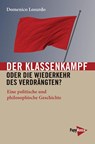 Der Klassenkampf oder Die Wiederkehr des Verdrängten? - Domenico Losurdo - 9783894386047